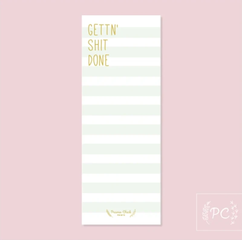 Gettn Shit Done / Notepad - Prairie Chick Prints