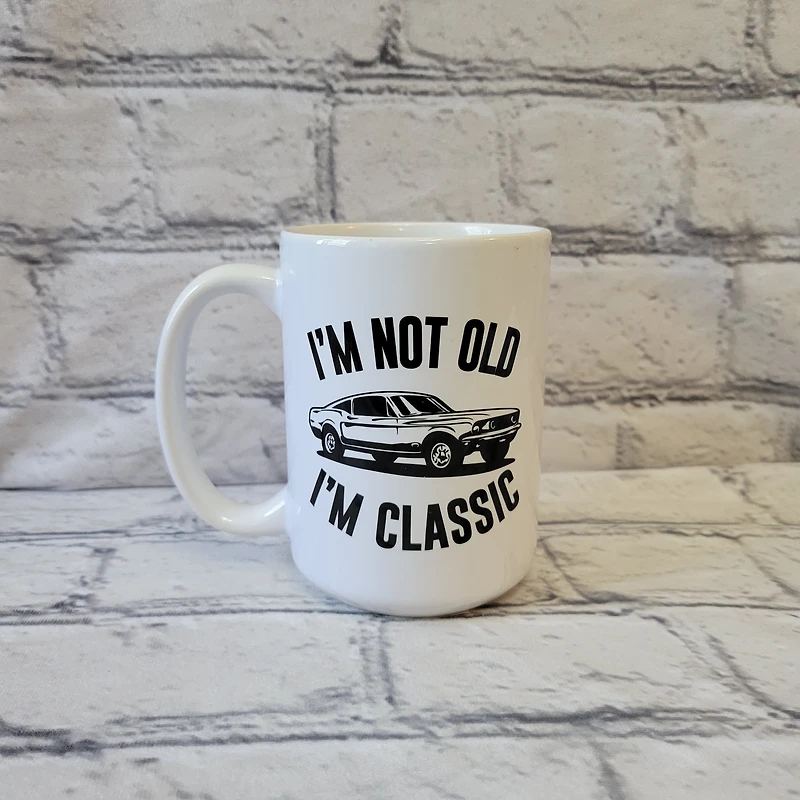 I'm Not Old I'm Classic / 15oz Mug - All Decked Out