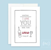I Love You More Than Wine Card - Prairie Chick Prints