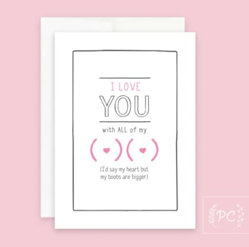 I Love You With All Of My Boobs Card - Prairie Chick Prints