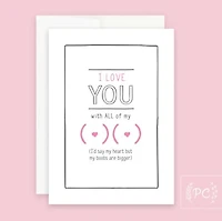 I Love You With All Of My Boobs Card - Prairie Chick Prints