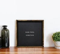 Kinda Classy Kinda Hood (13x13) Wooden Sign - William Rae Designs