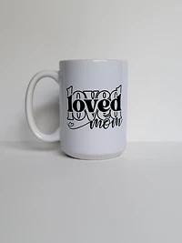 Loved Mom / 15oz Mug - All Decked Out
