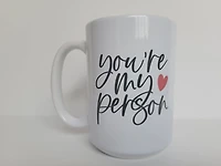 You're My Person / 15oz Mug - All Decked Out
