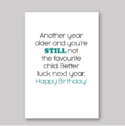 Not The Favourite Child Card - What She Said Creatives