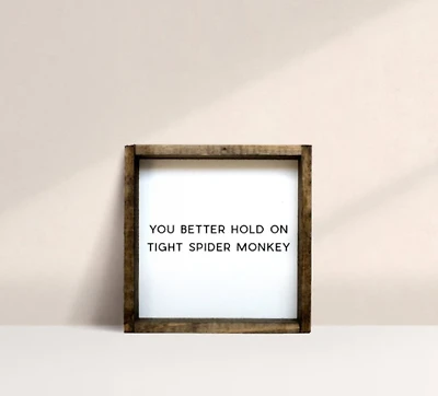 Hold On Tight Spider Monkey (7x7) Wooden Sign - William Rae Designs