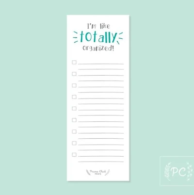 I'm Like Totally Organized Notepad - Prairie Chick Prints