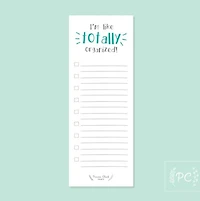 I'm Like Totally Organized Notepad - Prairie Chick Prints