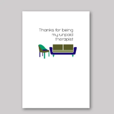 Unpaid Therapist Card - What She Said Creatives