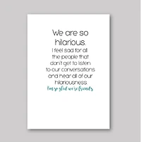 We Are Hilarious Card - What She Said Creatives