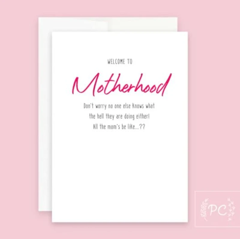 Welcome To Motherhood Card - Prairie Chick Prints