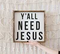 Y'all Need Jesus (13x13) Wooden Sign - William Rae Designs