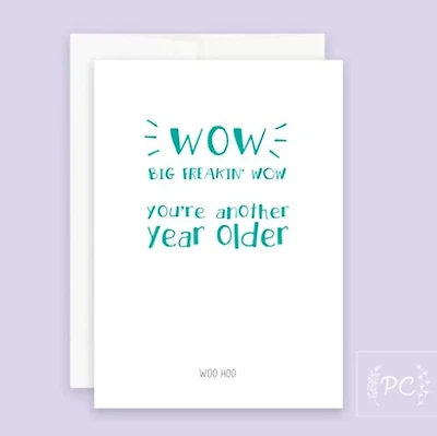 You're Another Year Older Card - Prairie Chick Prints