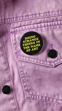 Doing Strange Things In The Name Of Art Greeting Card With Pin