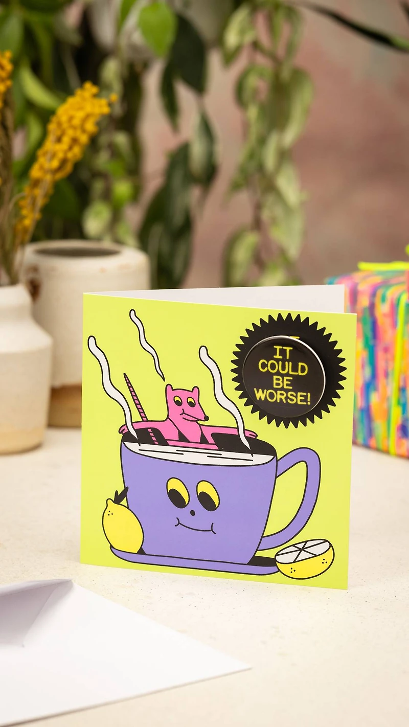 It Could Be Worse! | Greetings Card
