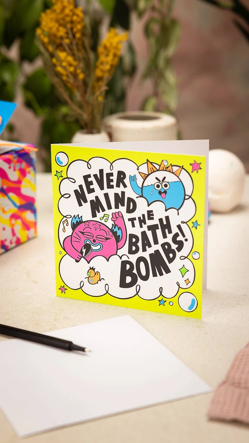 Never Mind the Bath Bombs! | Greetings Card