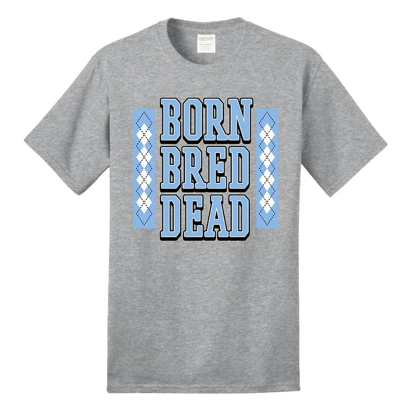 Born, Bred, and Dead Tee