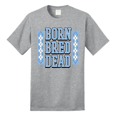 Born, Bred, and Dead Tee