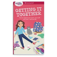 A Smart Girl's Guide: Getting It Together