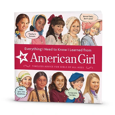 Everything I Need to Know I Learned from American Girl Book