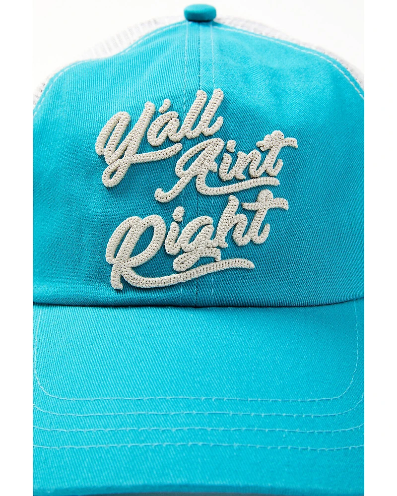 Idyllwind Women's Y'all Ain't Right Embroidered Mesh Back Ball Cap
