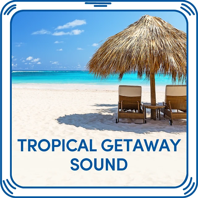 Tropical Getaway Sound