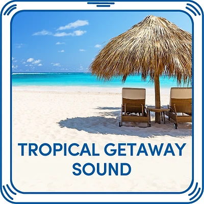Tropical Getaway Sound
