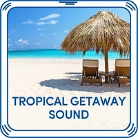 Tropical Getaway Sound