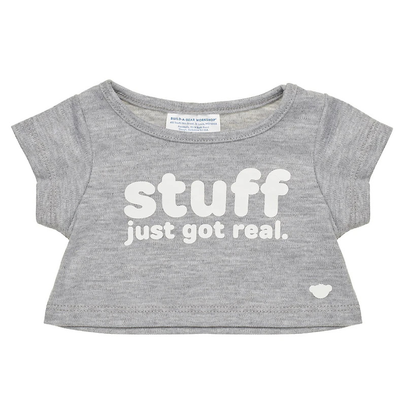 "Stuff Just Got Real" T-Shirt
