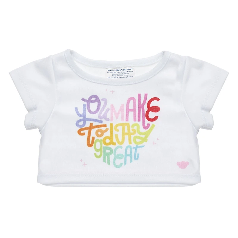 "You Make Today Great" T-Shirt