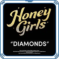 Honey Girls "Diamonds" Song
