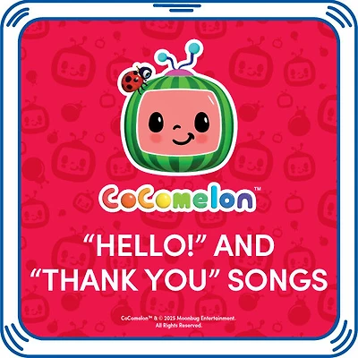 CoComelon™ “Hello!” and “Thank You” Songs