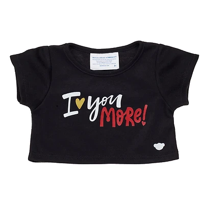 I Love You More T-Shirt