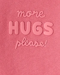 Baby Girl More Hugs Please Long-Sleeve Pullover Sweatshirt - Pink