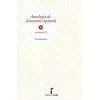 ANTOLOGIA DE LITERATURA ESPAÑOLA VOL. II
