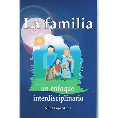 LA FAMILIA UN ENFOQUE INTERDISCIPLINARIO