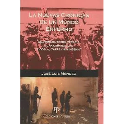LA NUEVAS CRONICAS DE UN MUNDO ENFERMO