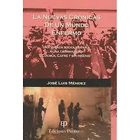 LA NUEVAS CRONICAS DE UN MUNDO ENFERMO