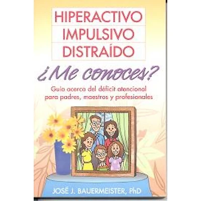 HIPERACTIVO, IMPULSIVO, DISTRAIDO ME