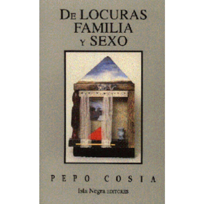 DE LOCURAS FAMILIA Y SEXO