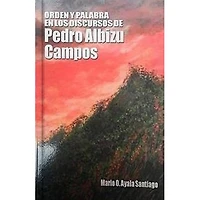 ORDEN Y PALABRA EN LOS DISCURSOS DE PEDR