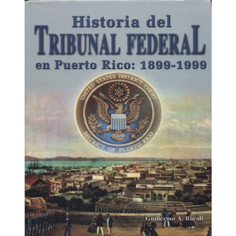 HISTORIA DEL TRIBUNAL FEDERAL EN PR 1899