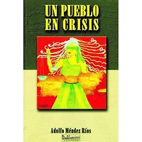 UN PUEBLO EN CRISIS