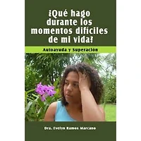 QUE HAGO DURANTE LOS MOMENTOS DIFICILES