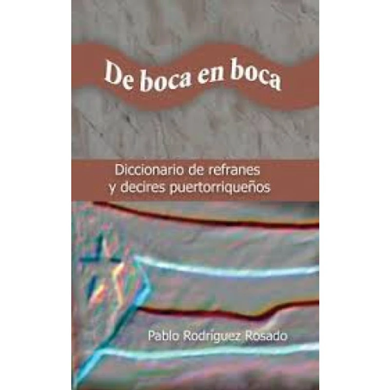 DE BOCA EN BOCA DICCIONARIO DE REFRANES