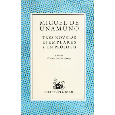 TRES NOVELAS EJEMPLARES Y UN PROLOGO