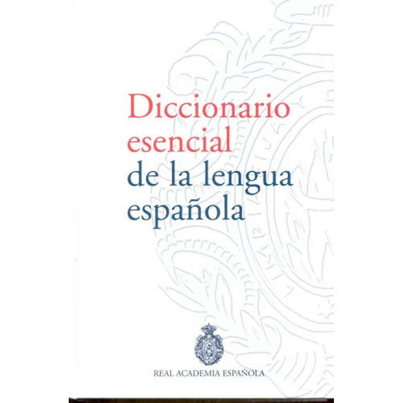 DICCIONARIO ESENCIAL DE LA LENGUA ESPAÑO