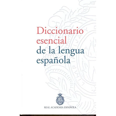 DICCIONARIO ESENCIAL DE LA LENGUA ESPAÑO