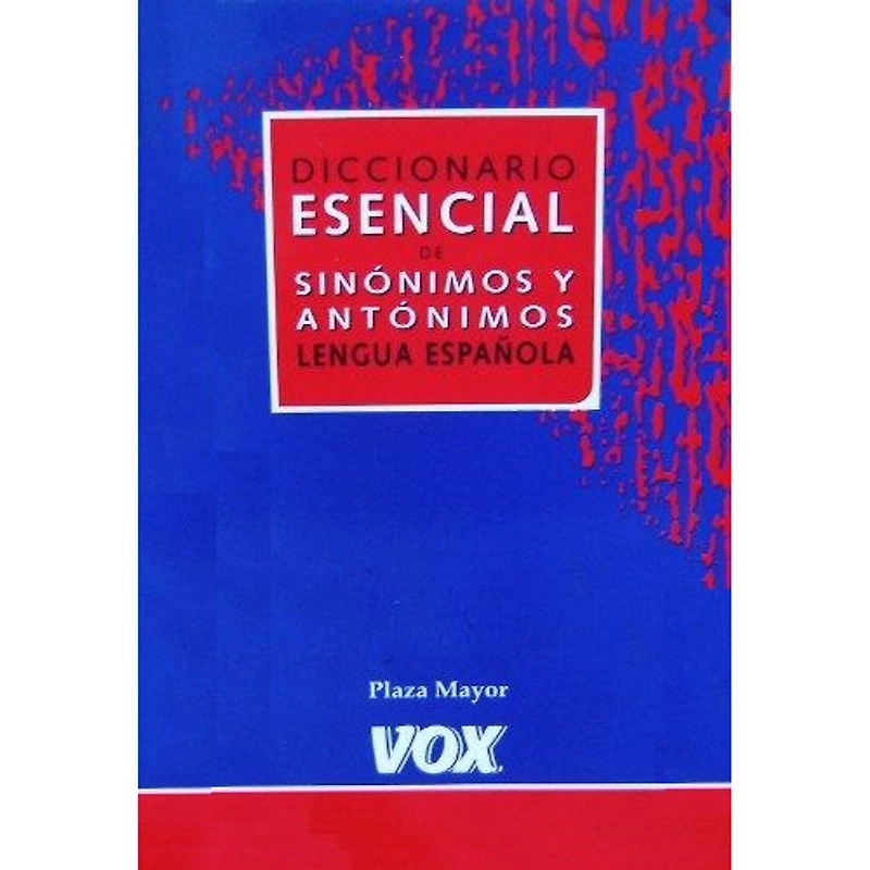 DICCIONARIO ESENCIAL SINO-ANTO LENGUA ES