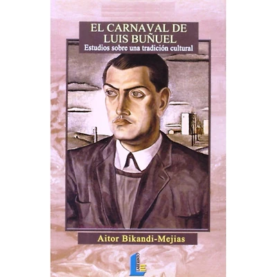EL CARNAVAL DE LUIS BUÑUEL